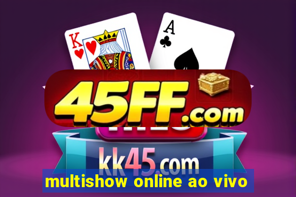 multishow online ao vivo